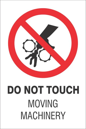 Do not touch moving machinery safety sign