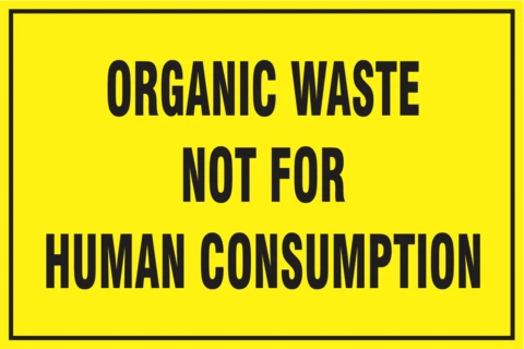 Organic waste not for consumption safety sign 