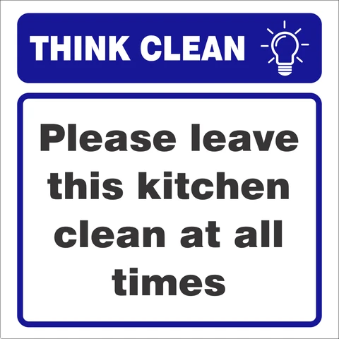 Please leave this kitchen clean at all times safety sign 