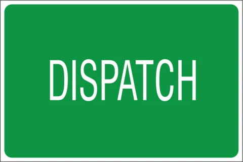 Dispatch safety sign